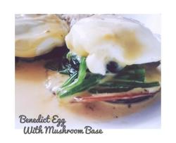 蘑菇版本尼迪克蛋 Benedict Egg with Mushroom Base