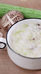 食美粥-蔬菜粥系列|“丝瓜香菇干贝粥”砂